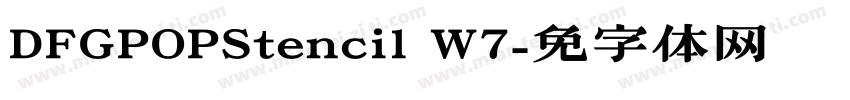 DFGPOPStencil W7字体转换